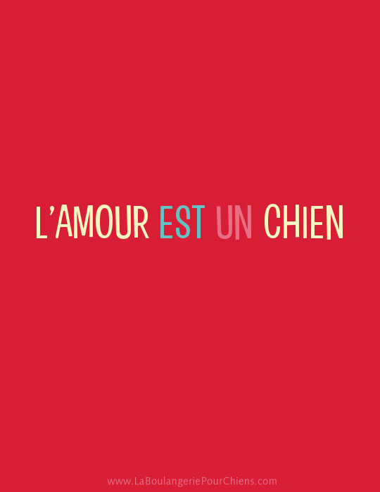 Citations sur les chiens - L'amour est un chien.